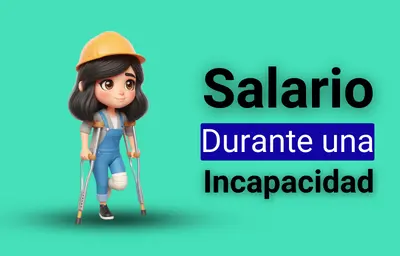 Texto salario durante una incapacidad